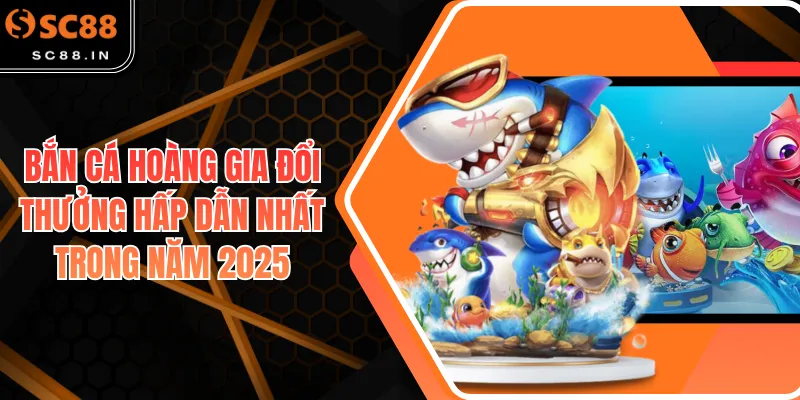 Bắn cá hoàng gia