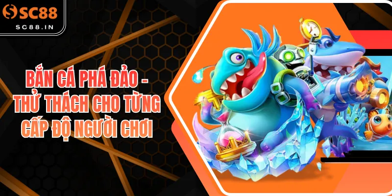 Bắn cá phá đảo