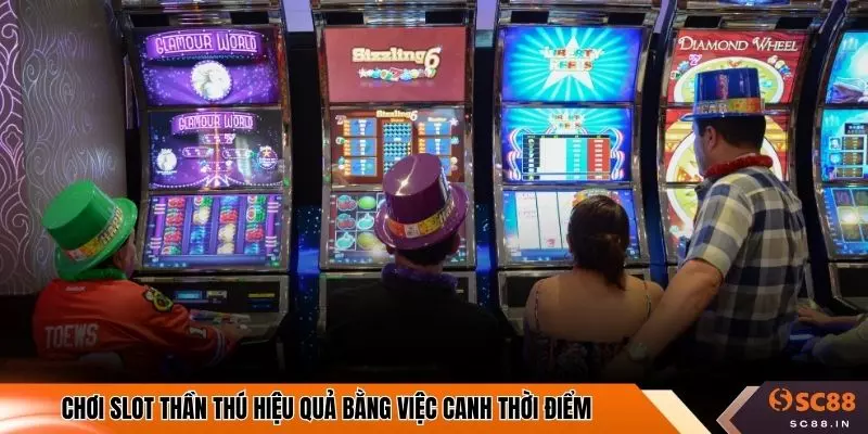 Chơi slot thần thú hiệu quả bằng việc canh thời điểm