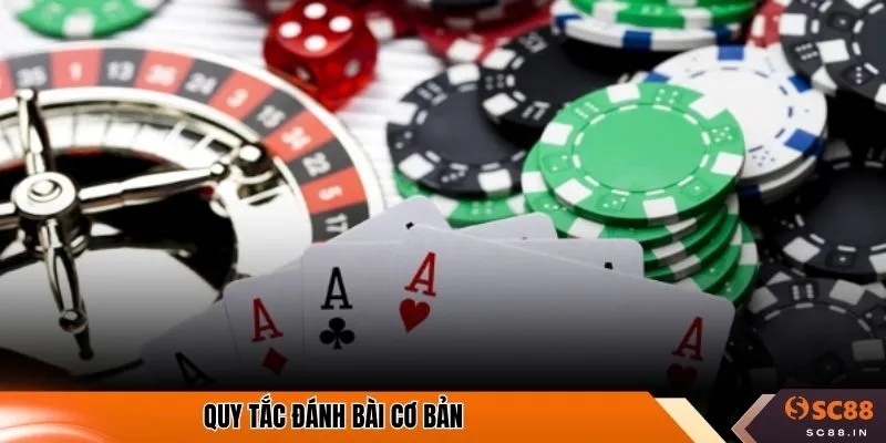 Quy tắc đánh bài cơ bản