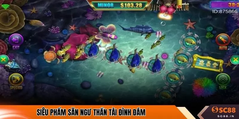 Siêu phẩm săn ngư Thần Tài đình đám